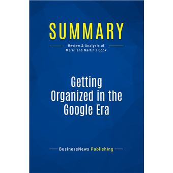 Summary: Getting Organized in the Google Era