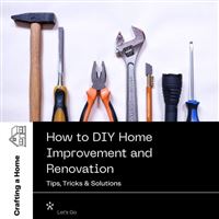 How to DIY Home Improvement and Renovation