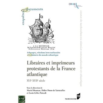 Libraires et imprimeurs protestants de la France atlantique