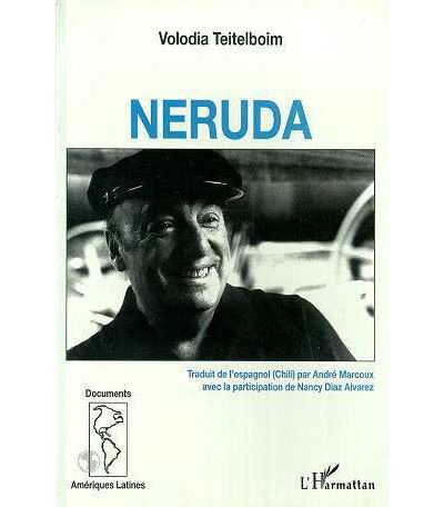 Neruda - Volodia Teitelboim - broché