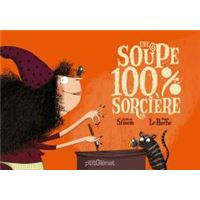 Une Soupe 100% Sorcière