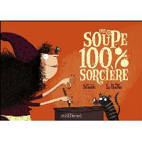 Une Soupe 100% Sorcière