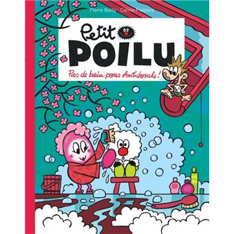 Petit Poilu Poche - Tome 25 - Pas de bain pour Antidouche !