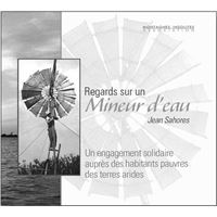 Regards sur un Mineur d'eau Jean Sahores