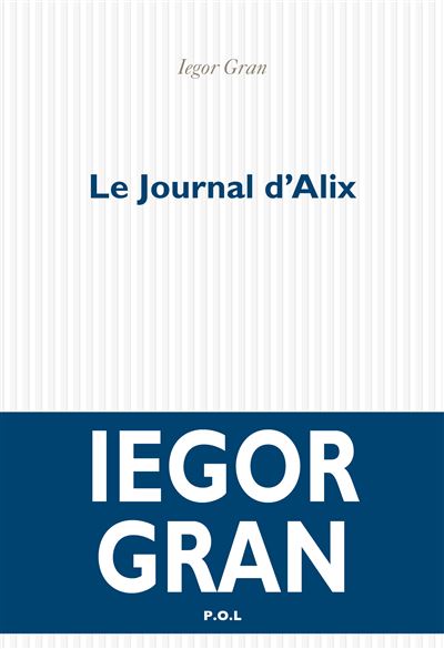 Le Journal d'Alix - Iegor Gran - P.o.l. - broché - Roman