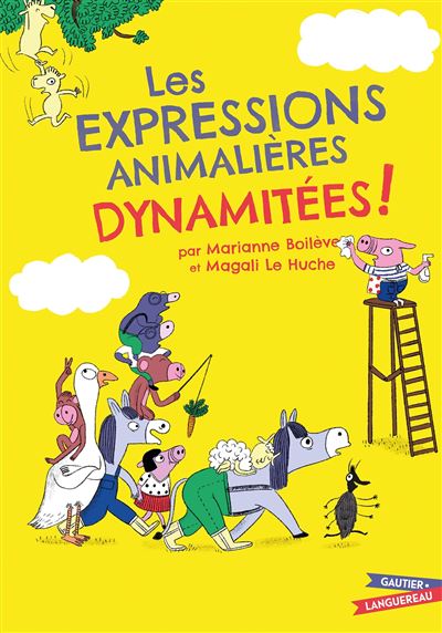 Les Expressions animalières dynamitées - Marianne Boilève - cartonné