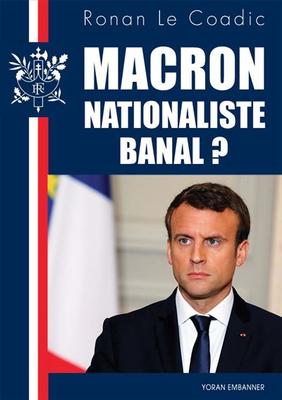 Macron nationaliste banal ? - Ronan Le Coadic - broché