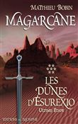 Magarcane tome 7 - Les dunes d'Ésurexio - Ultime étape, tome 7