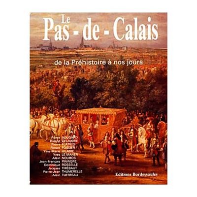 Le Pas-de-Calais de la préhistoire a nos jours