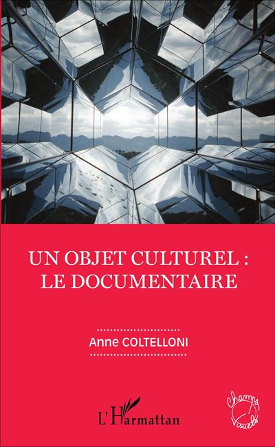 Un objet culturel, le documentaire
