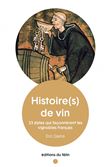 Histoire(s) de vin - 33 dates qui façonnèrent les vignobles