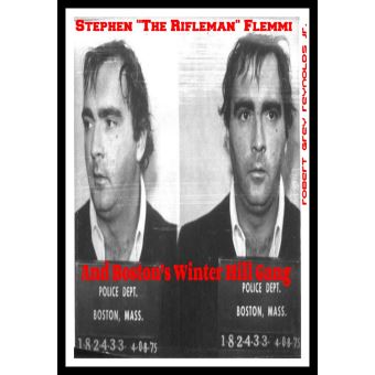 Stephen "The Rifleman" Flemmi And Boston's Winter Hill Gang - 1