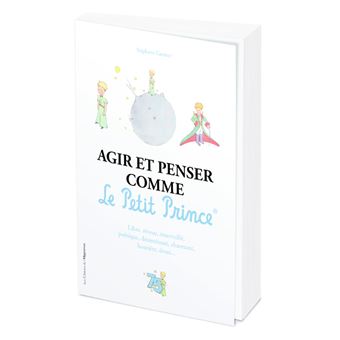 Agir et penser comme le Petit Prince - Edition Officielle des 75 ans