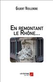 En remontant le Rhône...