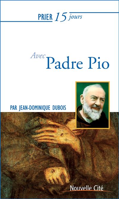 Prier 15 jours avec padre pio ned