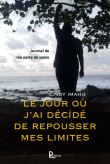 Le jour ou j'ai décidé de repousser mes limites