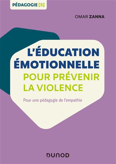 L'éducation émotionnelle pour prévenir la violence Pour une pédagogie de l'empathie