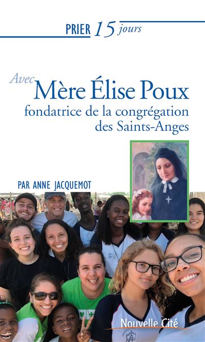 Prier 15 jours avec Mère Élise Poux - Anne Jacquemot - broché