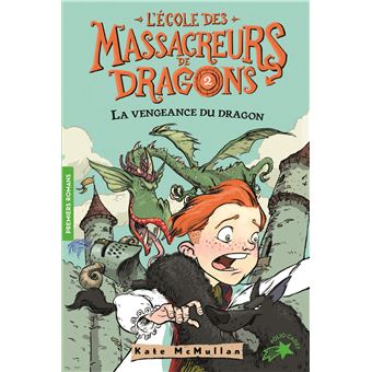 L'Ecole des Massacreurs de DragonsLa vengeance du dragon