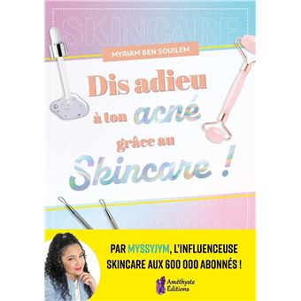 Dis adieu à ton acné grâce au Skincare !