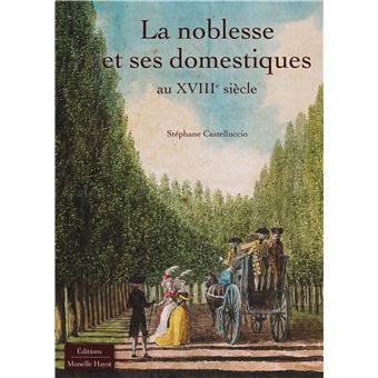 La noblesse et ses domestiques au XVIIIe siècle