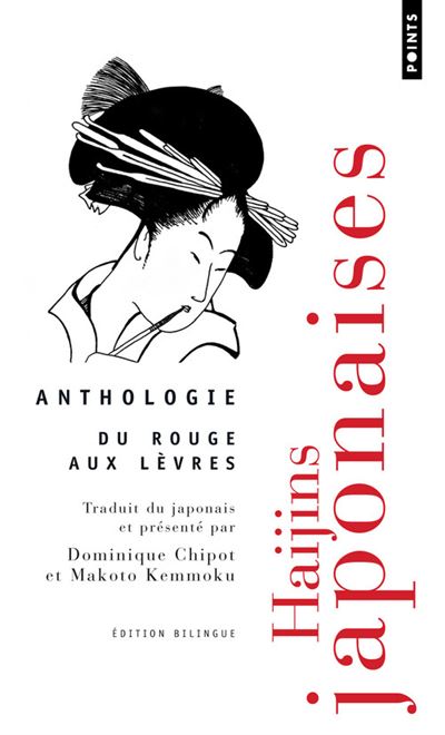 Haïjins japonaises  . Anthologie - Du rouge aux lèvres - Makoto Kemmoku - Poche
