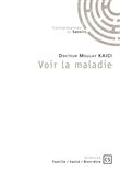 Voir la maladie