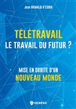 Télétravail, le travail du futur ?
