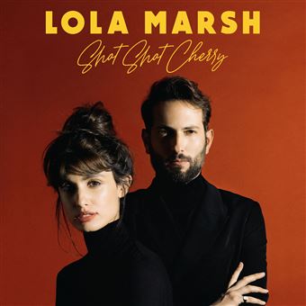 Shot Shot Cherry - Lola Marsh - CD album - Achat & prix | fnac