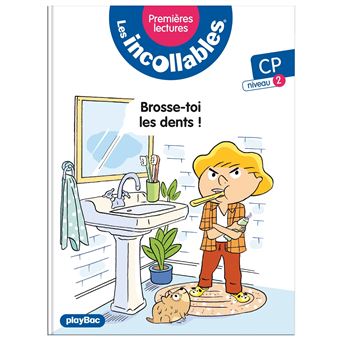 Incollables - Premières lectures - Brosse toi les dents  - Tome 18 niveau 2