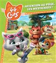 44 Chats - Attention au piège, les Mystichats !