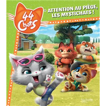 44 Chats - Attention au piège, les Mystichats !