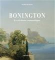 Bonington - Le Virtuose romantique
