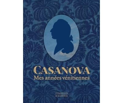 Casanova mes annees venitiennes
