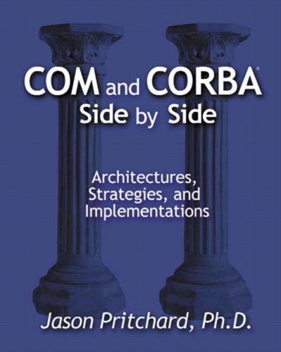 Com and Corba Side by Side : Architectures, Strategies and Implementations