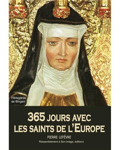 365 jours avec les saints de l'Europe
