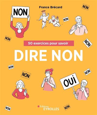 50 exercices pour savoir dire non - France Brécard - broché