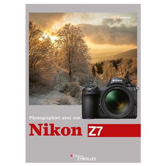 Photographier avec son Nikon Z7