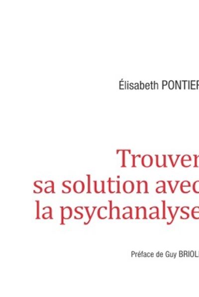 Trouver sa solution avec la psychanalyse