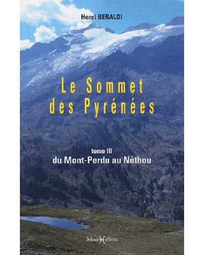 Sommet des Pyrénées t. 3 : Mont-Perdu au Néthou
