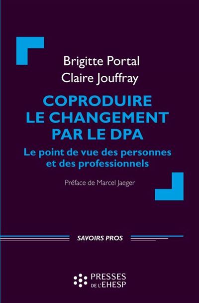 Coproduire le changement par le DPA - Brigitte Portal - broché