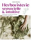 Herboristerie sensorielle et intuitive