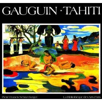 Gauguin Tahiti Pierre Francis Schneeberger Achat Livre Fnac   Gauguin Tahiti 