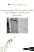 Responsabilité civile extracontractuelle et assurance des constructeurs