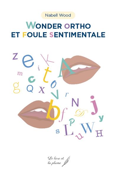 Wonder Ortho et foule sentimentale - Nabell Wood - broché