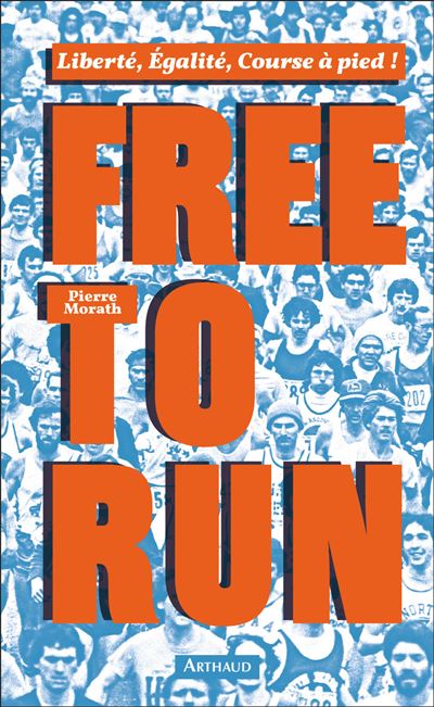 Free to run - Pierre Morath - broché