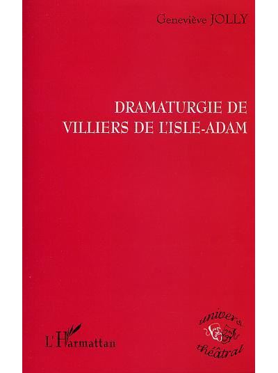 La dramaturgie de Villiers de l'Isle-Adam