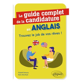 Le guide complet de la candidature en anglais - Trouvez le job de vos rêves !