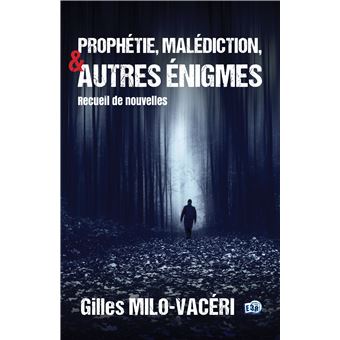 Prophétie, malédiction et autres énigmes