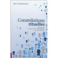Constellations rituelles - Chamanisme et représentations systémiques